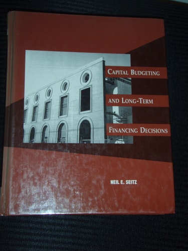 Capital Budgeting and Long-Term Financing Decisions