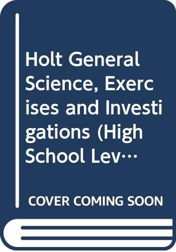 Holt General Science: Exercises and Investigations