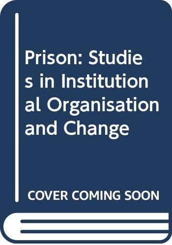 The Prison: Studies in Institutional Organization and Change