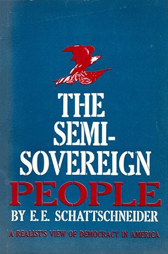 The Semisovereign People: A Realist's View of Democracy in America