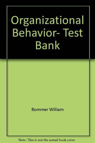 Organizational Behavior: Test Bank