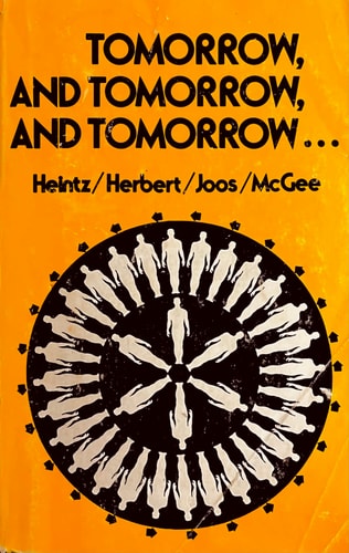 Tomorrow, Tomorrow, and Tomorrow