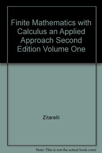 Finite Mathematics with Calculus: An Applied Approach