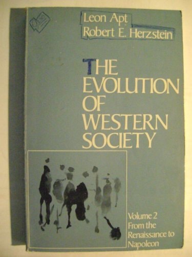 The Evolution of Western Society: Volume II From the Renaissance to Napoleon