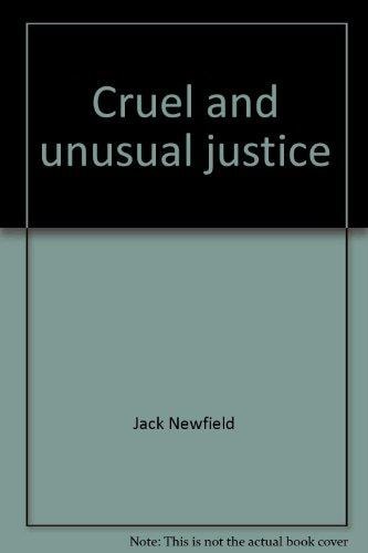 Cruel and Unusual Justice