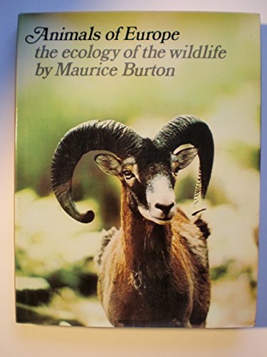Animals of Europe: The Ecology of the Wildlife