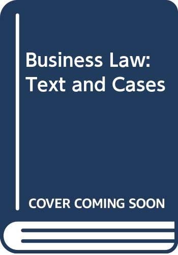 Business Law: Text and Cases