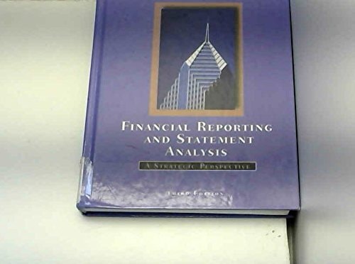 Financial Reporting and Statement Analysis: A Strategic Perspective
