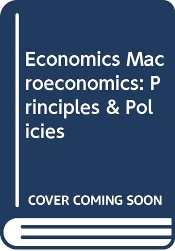 Economics Macroeconomics: Principles & Policies