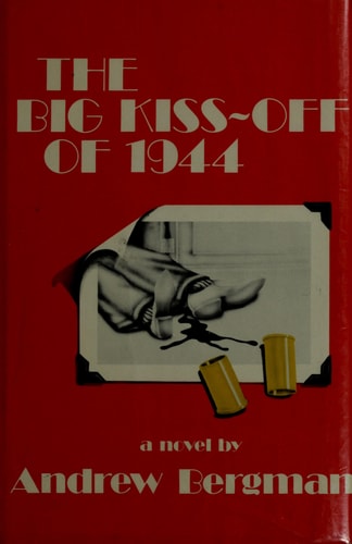 The Big Kiss-Off of 1944: A Jack LeVine Mystery