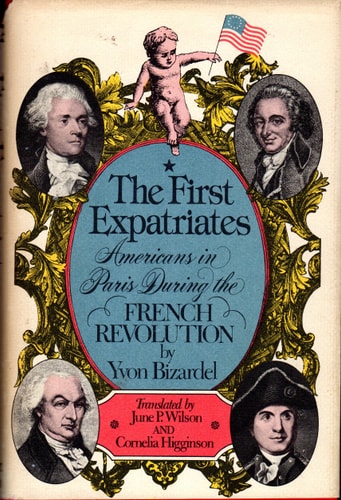 The First Expatriates: Americans in Paris During the French Revolution
