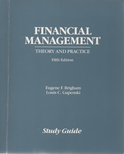Financial Management: Theory and Practice (Study Guide)