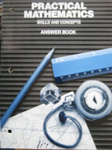 Practical Mathematics: Skills and Concepts Answer Book
