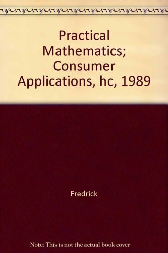 Practical Mathematics: Consumer Applications
