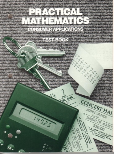 Practical Mathematics: Consumer Applications Test Book
