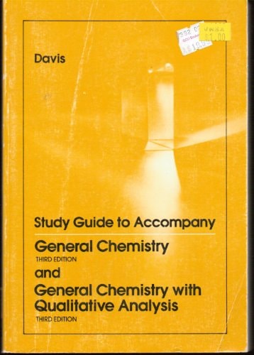 Study Guide to Accompany General Chemistry, Third Edition and General Chemistry with Qualitative Analysis, Third Edition