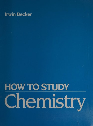 How to Study Chemistry
