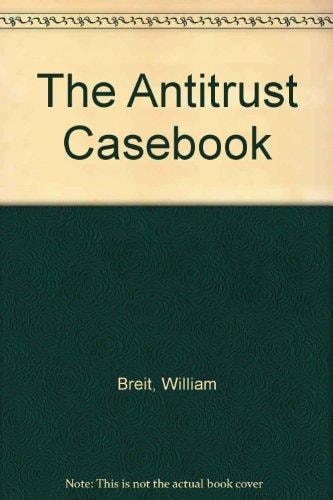 The Antitrust Casebook: Milestones in Economic Regulation