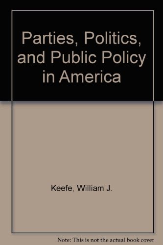 Parties, Politics, and Public Policy in America