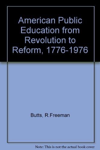 Public Education in the United States: From Revolution to Reform