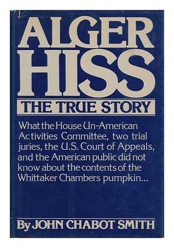 Alger Hiss: The True Story