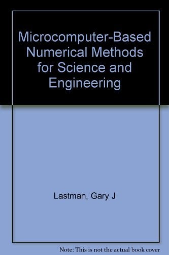 Microcomputer-Based Numerical Methods for Science and Engineering
