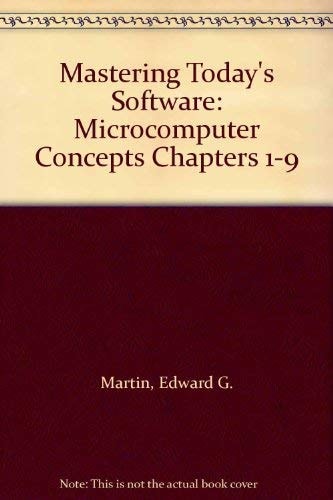 Mastering Today's Software: Microcomputer Concepts