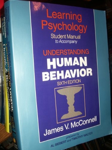 Learning Psychology: Student Manual to Accompany Understanding Human Behavior