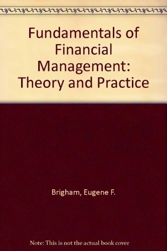 Fundamentals of Financial Management: Theory and Practice