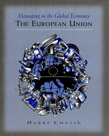 Managing in the Global Economy: The European Union