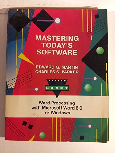 Mastering Today's Software: Word Processing With Microsoft 6.0 for Windows