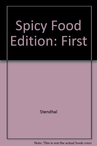 Spicy Food: A Collection of Uncommon Recipes, from the Mildly Tangy to the Frankly Fiery, from Every Corner of the World