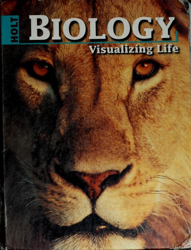 Holt Biology: Visualizing Life