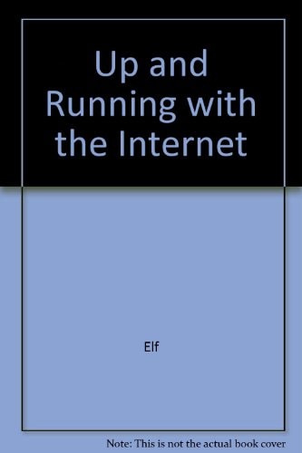 Up and Running with the Internet