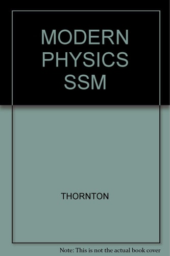 Student Solutions Manual to Accompany Modern Physics for Scientists and Engineers