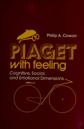 Piaget: With Feeling: Cognitive, Social, and Emotional Dimensions