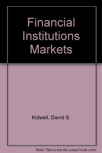Financial Institutions, Markets, and Money