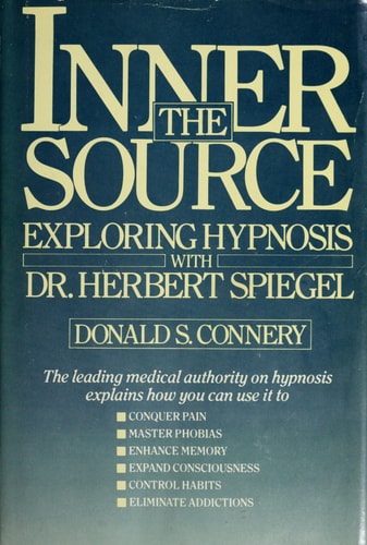 The Inner Source Exploring Hypnosis with Dr. Herbert Spiegel