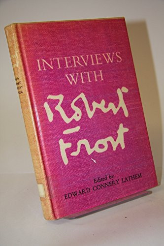 Interviews with Robert Frost