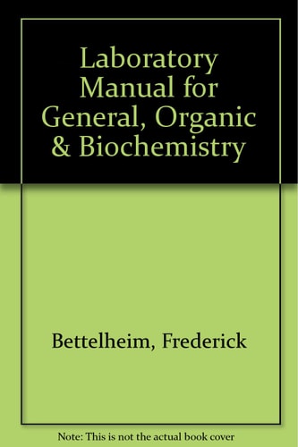 Laboratory Experiments for General, Organic and Biochemistry