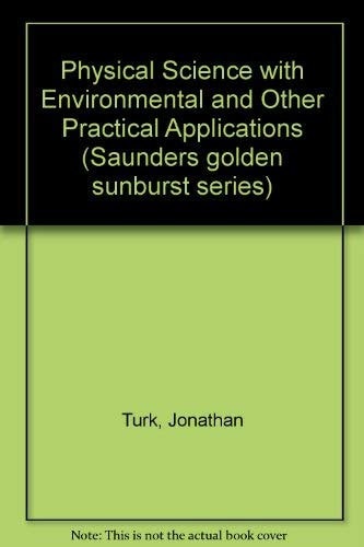 Physical Science, with Environmental and Other Practical Applications