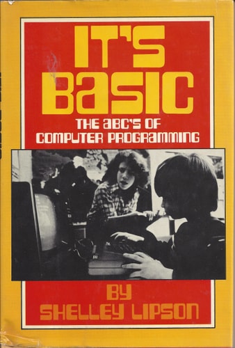 It's BASIC The ABC's of Computer Programming