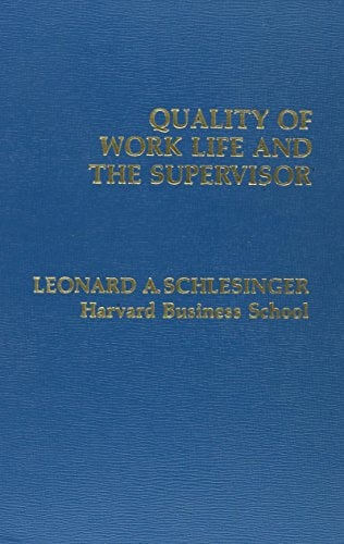 Quality of Work Life and the Supervisor