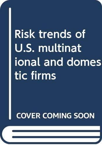 Risk trends of U.S. multinational and domestic firms
