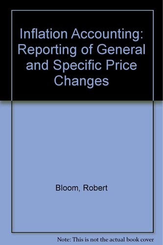 Inflation Accounting Reporting of General and Specific Price Changes