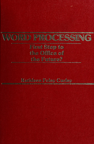 Word processing: First step to the office of the future?