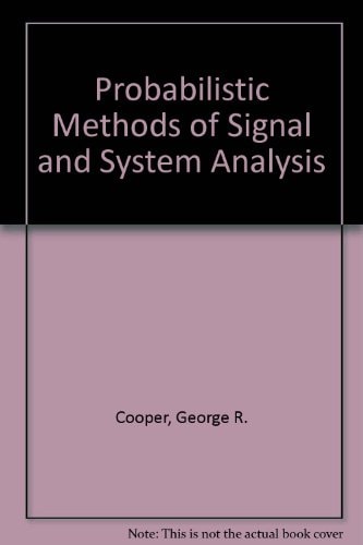 Probabilistic Methods of Signal and System Analysis (The Oxford Series in Electrical and Computer Engineering)