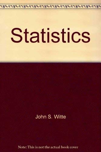 Student Workbook to Accompany Statistics Robert S. Witte, Fourth Ed