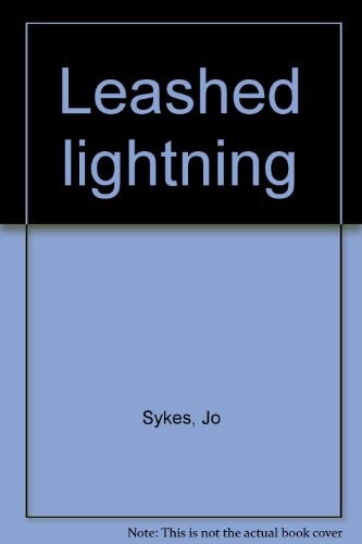 Leashed Lightning