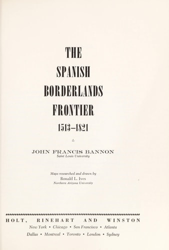 The Spanish Borderlands Frontier, 1513-1821